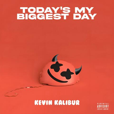 Todays my Biggest Day