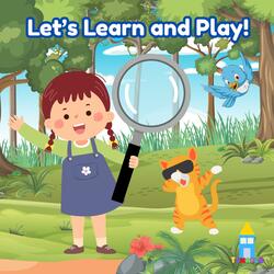 Let’s Learn and Play!