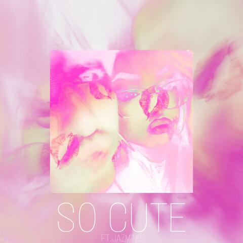 SO CUTE (feat. Jazmine)