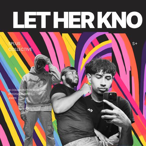 LET HER KNO (feat. Breezo2x & Chrito19)