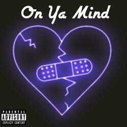 On Ya Mind (feat. Can U Not)