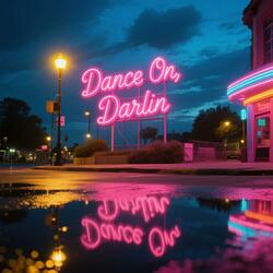 Dance On, Darlin