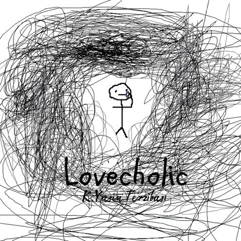 Lovecholic