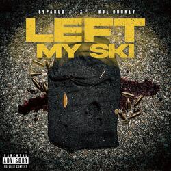 Left My Ski (feat. BDE Dooney)