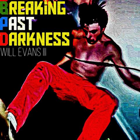 Breaking Past Darkness