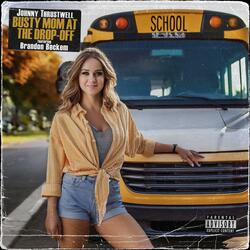Busty Mom At The Drop-Off