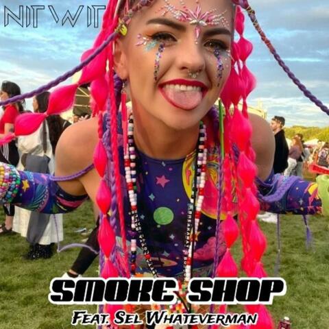Smoke Shop (feat. Sel Whateverman)