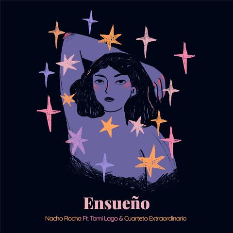 Ensueño (feat. Tomi Lago & Cuarteto Extraordinario)