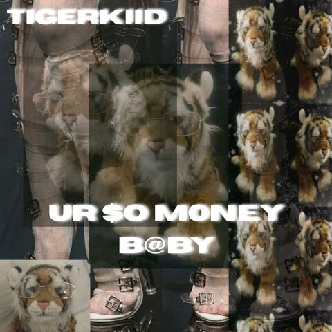 UR SO MONEY BABY