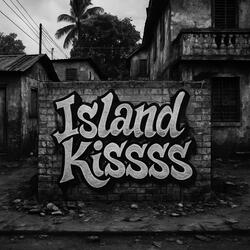 Island Kissss