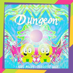Dungeon (feat. Yungster Jack)