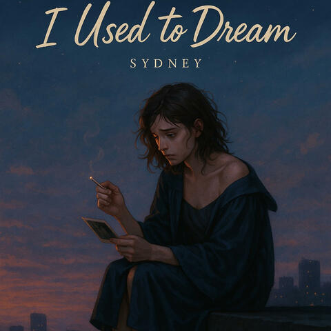 I Used To Dream