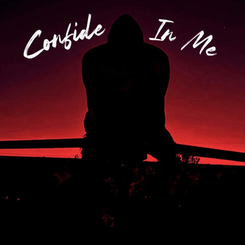 Confide In Me
