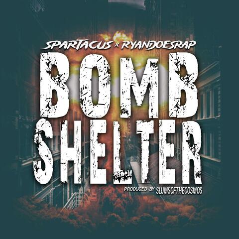 Bomb Shelter (feat. RyanDoesRap & Slumsofthecosmos)