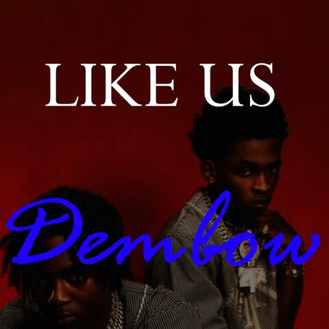 Like Us Dembow 2025