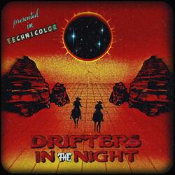Drifters in the Night
