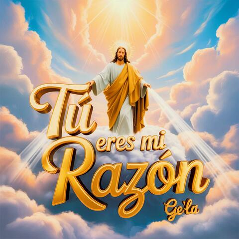 Tu Eres Mi Razon