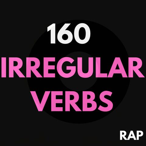 160 Irregular Verbs Rap