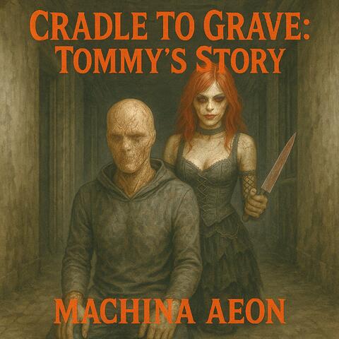 Cradle to Grave: Tommy's Story