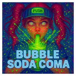 BUBBLE SODA COMA (Hyper Mix)