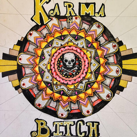Karma's a Bitch