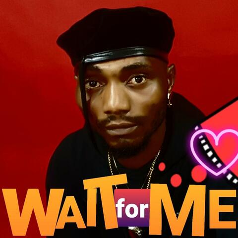 Wait for me