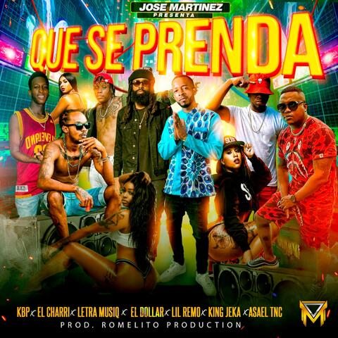 Que Se Prenda (feat. El Charri, Letra Musiq, El Dollar, Lil Remo, King Jeka & Asael Tnc)