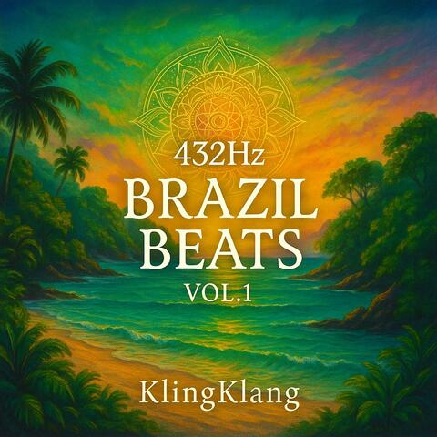 432Hz Brazil Beats, Vol. 1