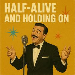 Half-Alive and Holding On (feat. Vapius) (Jazz Version)
