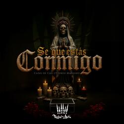 Se Que Estás Conmigo (feat. Sikeh Maniako)