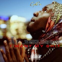 I want my shit (feat. Ya Minko & Rickbeatz)