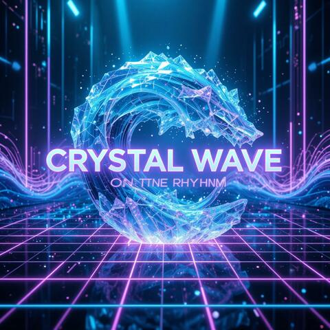 Crystal Wave On The Rhythm