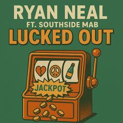 Lucked Out (feat. Southside MAB)