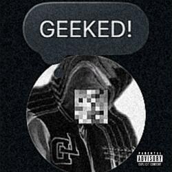 GEEKED!