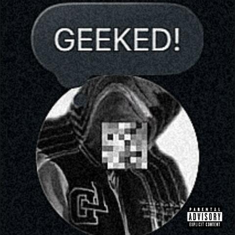 GEEKED!