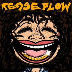 Tease Flow