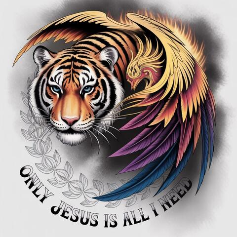 Only Jesus is all I Need