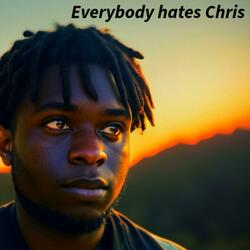 Everybody hates Chris