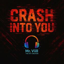 Crash Into You