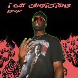 I Got Convictions