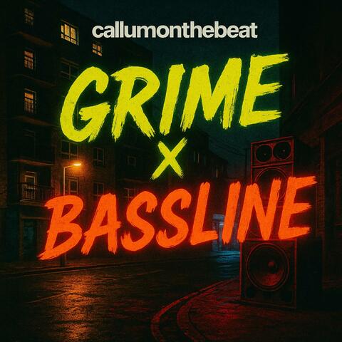 Grime x bassline