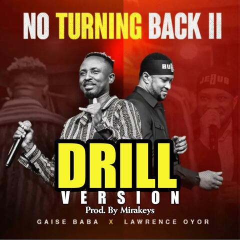 NO TURNING BACK Gaise Baba | Laurence Oyor (Drill Version)
