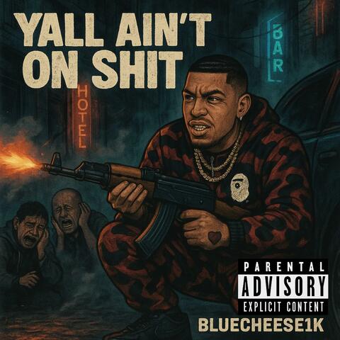 Yall Ain't On Shit