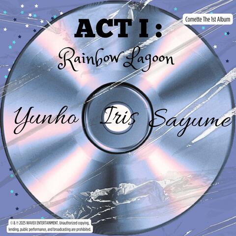 Act I : Rainbow Lagoon
