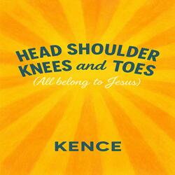 Head Shoulder Knees and Toes (All Belong to Jesus)