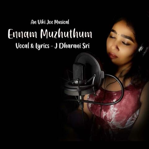 Ennam Muzhuthum (feat. Viki Joe)