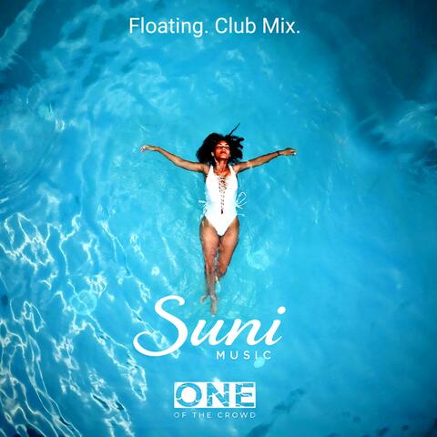 Floating. (feat. Suni) [Club Mix.]