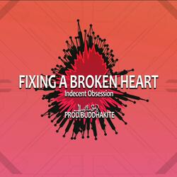 Fixing a broken heart rap beat (feat. indecent obsession)
