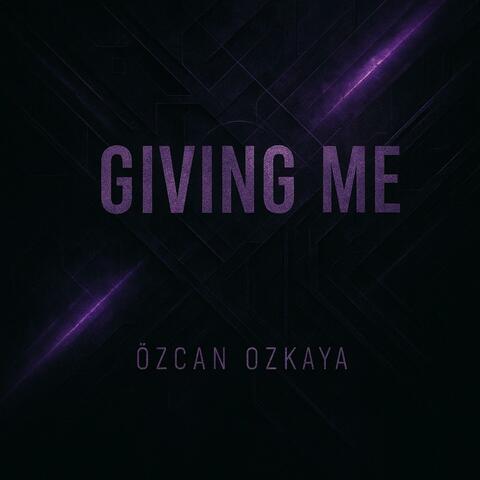 Giving Me