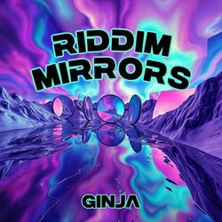 RIDDIM MIRRORS